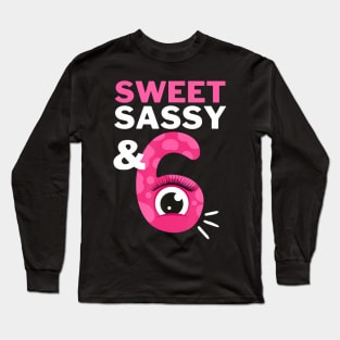 Sweet Sassy And Six Birthday Unicorn For Girls 6 Year Old Long Sleeve T-Shirt